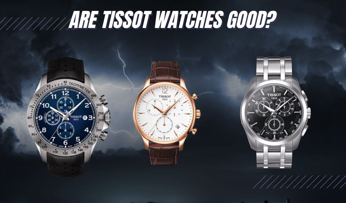 Unveiling Tissot: Is It a Good Brand for Watch Lovers?