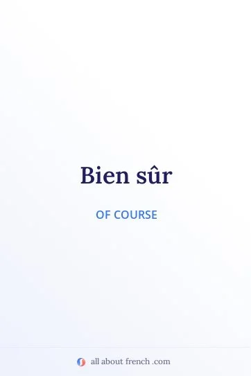 What Does Bien Sur Mean? Simple Guide to This Popular French Phrase