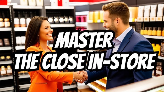 Struggling with how to close a sale in retail? (Use these proven methods that really work fast)