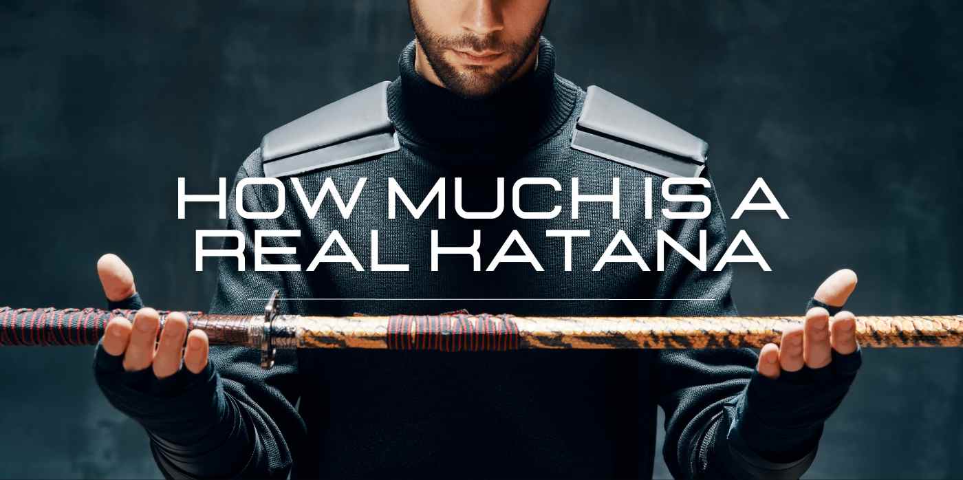 How much for a real katana, and is it worth it? (Exploring the value behind authentic katana prices)