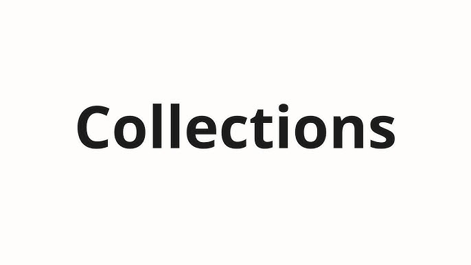 How Do You Pronounce Collection Learn the Right Way in 3 Steps
