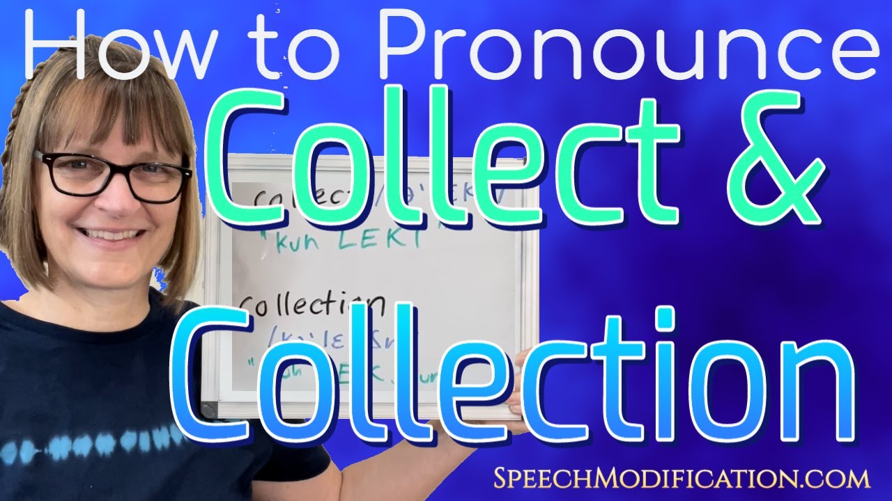 How Do You Pronounce Collection Learn the Right Way in 3 Steps