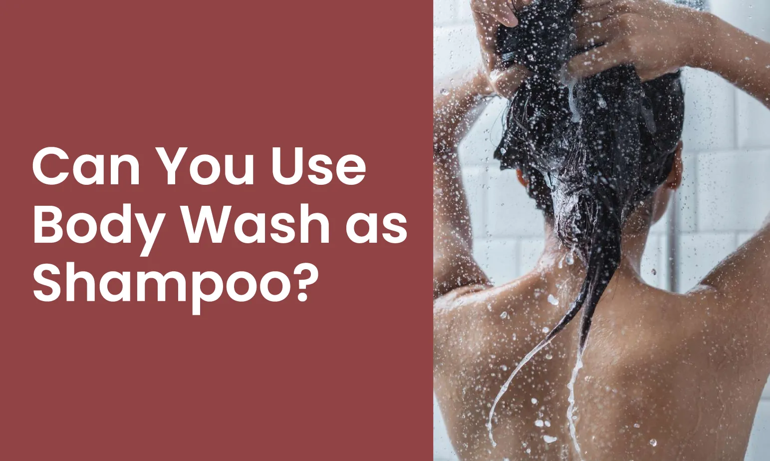 Can You Use Shampoo as Body Wash? Better Alternatives to Try Instead!