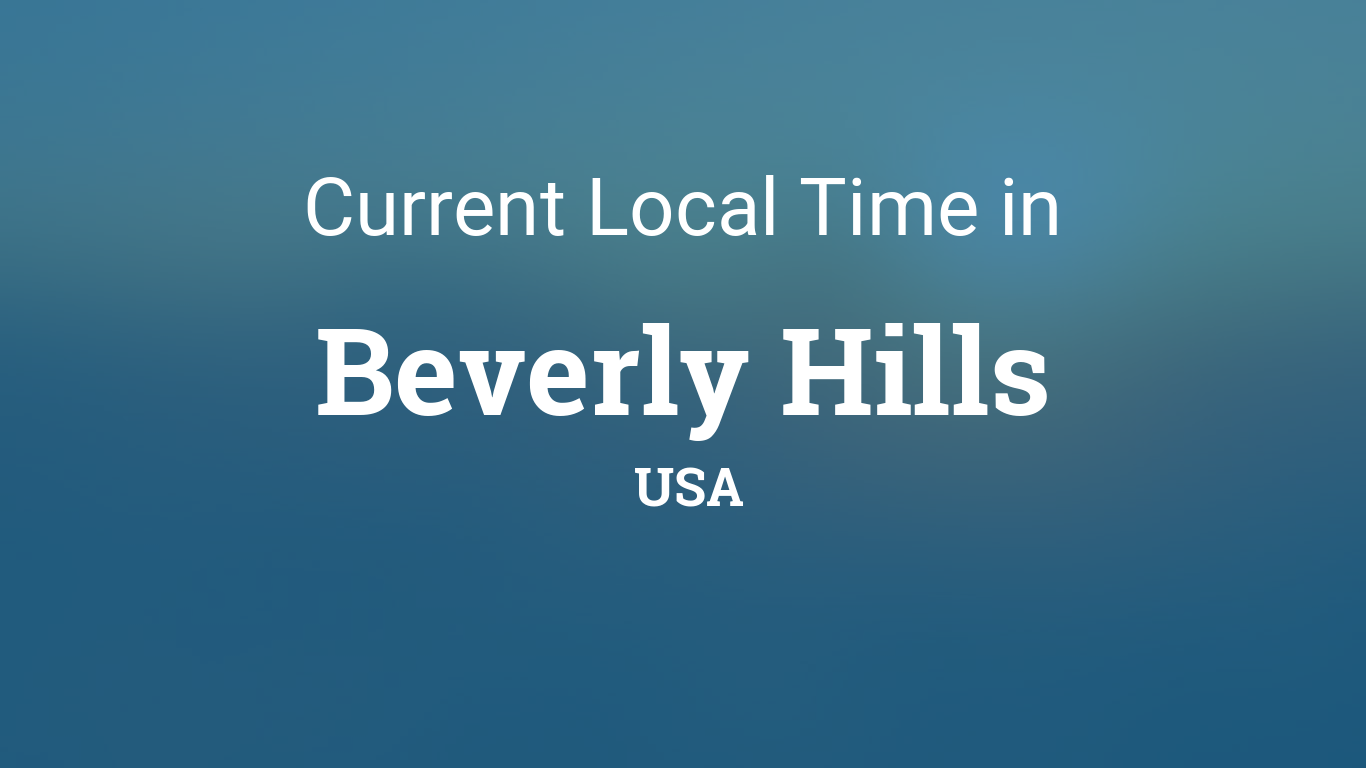 Current beverly hills ca time and weather right now updated live